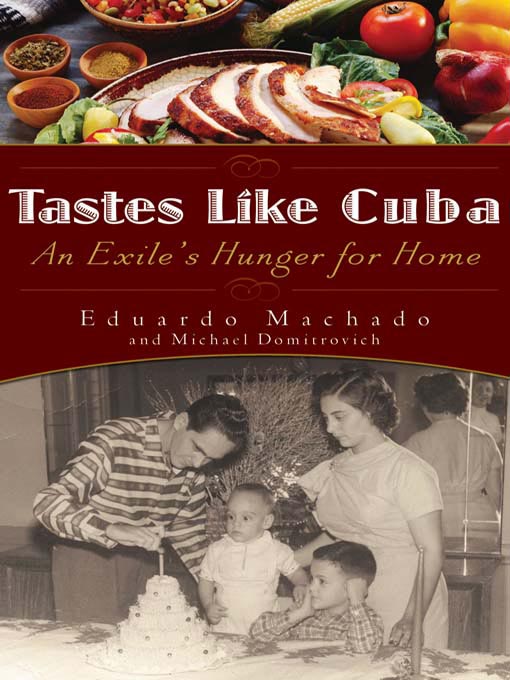Title details for Tastes Like Cuba by Eduardo Machado - Available